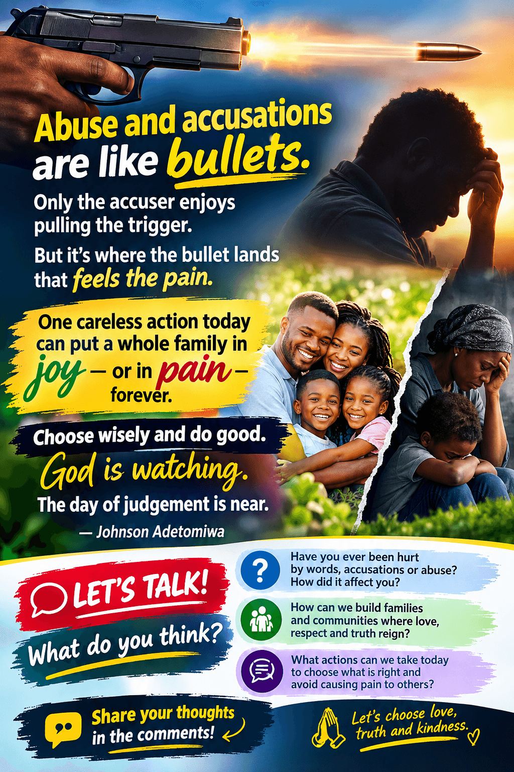 ABUSE AND ACCUSATIONS ARE LIKE BULLETS